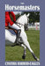 The Horsemasters by Harrod-Eagles, Cynthia