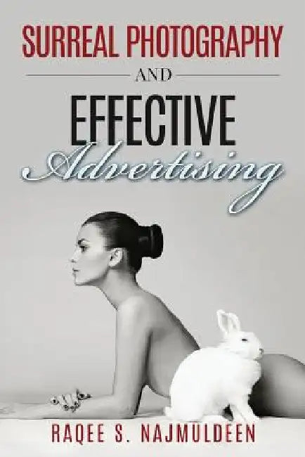 Surreal Photography and Effective Advertising by Raqee S. Najmuldeen