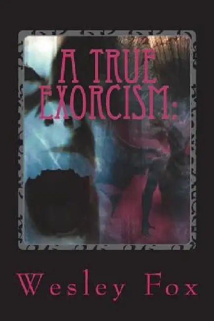 A True Exorcism: : A Soul Held Hostage by Melissa L. Prichard