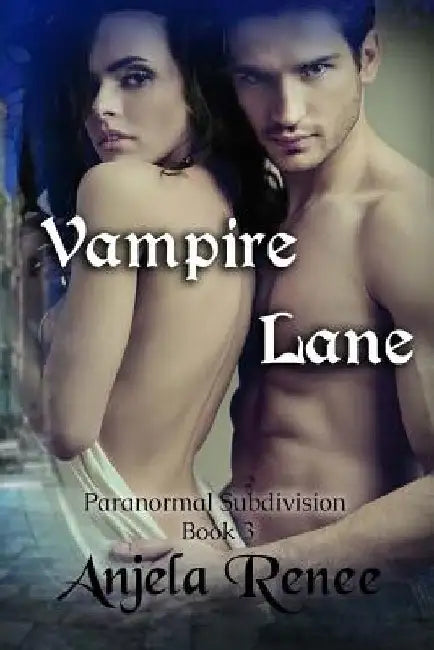 Vampire Lane by Anjela Renee