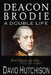 Deacon Brodie: A Double Life by David Hutchison
