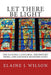 Let There be Light: The National Cathedral, The Prophet Moses, and Lawrence Bradford Saint by Elaine L. Wilson