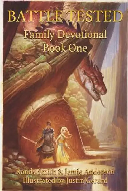 Battle Tested Family Devotions Book One by James Anderson