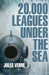 20,000 Leagues Under the Sea by Jules Verne