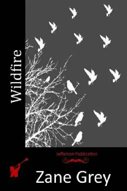 Wildfire by Zane Grey