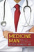 Medicine Man: Memoir of a Cancer Physician by Peter Kennedy MD