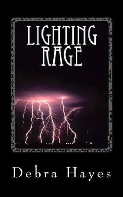 Lighting Rage by Debra Hayes