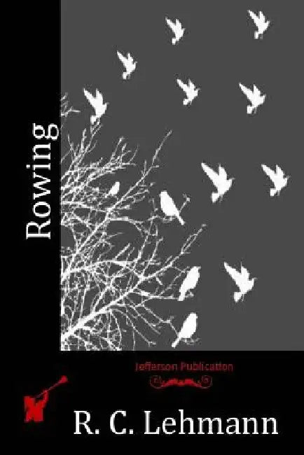 Rowing by R. C. Lehmann