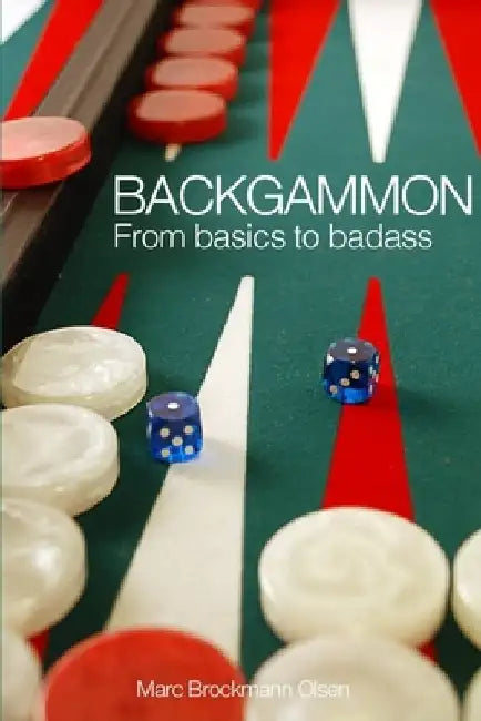 Backgammon: From Basics to Badass by Marc Brockmann Olsen Mbo