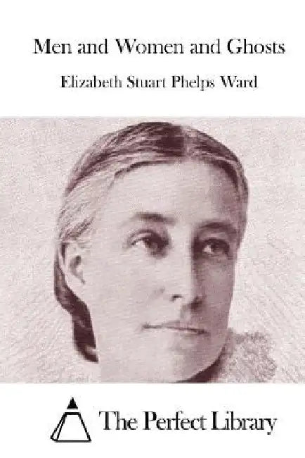 Men and Women and Ghosts by The Perfect Library
