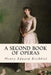 A Second Book of Operas by Henry Edward Krehbiel
