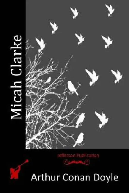 Micah Clarke by Arthur Conan Doyle