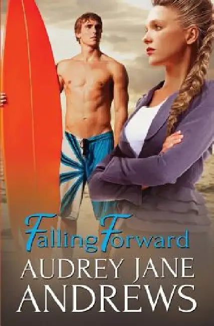 Falling Forward by Audrey Jane Andrews