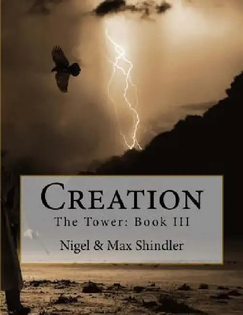 Creation: The Tower: Book III by Max Shindler