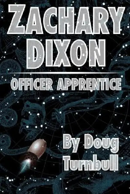 Zachary Dixon: Officer Apprentice by Doug Turnbull
