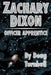 Zachary Dixon: Officer Apprentice by Doug Turnbull