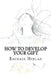 How To Develop Your Gift by Rachael Catherine Heelan