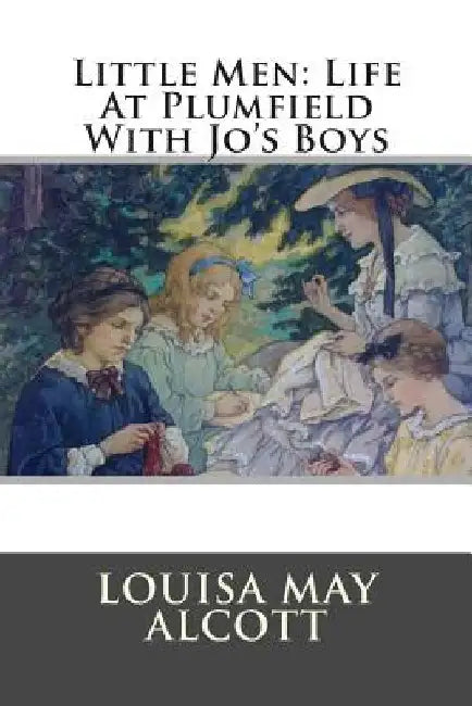 Little Men: Life At Plumfield With Jo's Boys by Editorial International