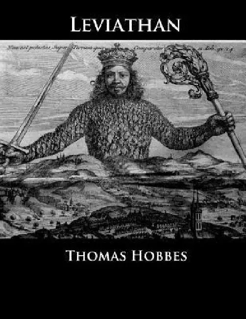 Leviathan: Or the Matter, Forme, & Power of a Common-wealth Ecclesiastical and Civill by Thomas Hobbes