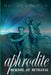 Aphrodite: Beware of betrayal by Cecelia Grant Peters