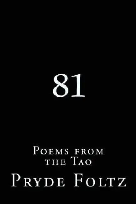 81: Poems from the Tao by Pryde Foltz