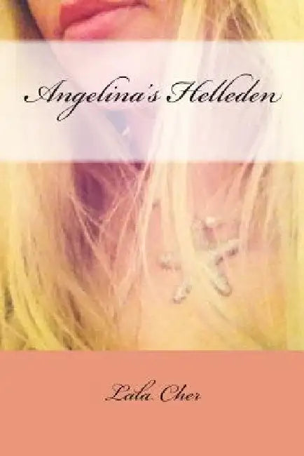 Angelina's Helleden by Lala Cher