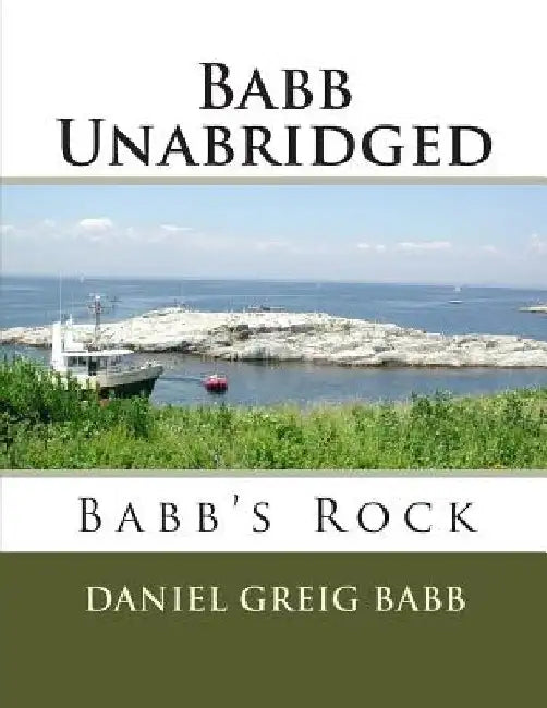 Babb Unabridged: Babb's Rock by Daniel Greig Babb