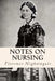 Notes on Nursing by Florence Nightingale