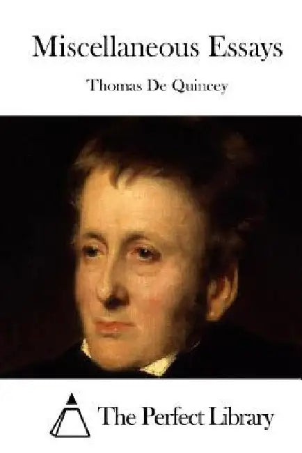 Miscellaneous Essays by The Perfect Library