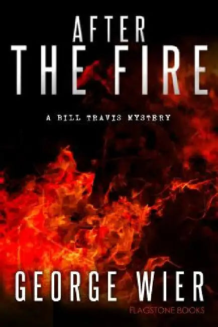 After The Fire by George Wier