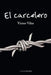 El carcelero: En busca de la libertad by Victor Vilar Gisbert
