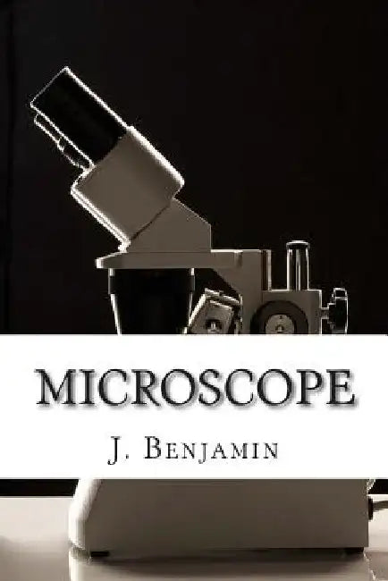 Microscope by J. Benjamin