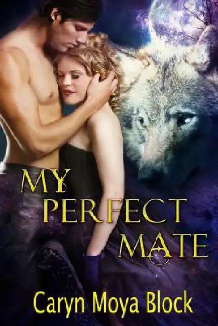 My Perfect Mate by Caryn Moya Block