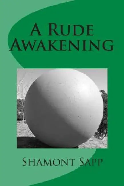 A Rude Awakening by Shamont Sapp