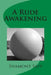 A Rude Awakening by Shamont Sapp