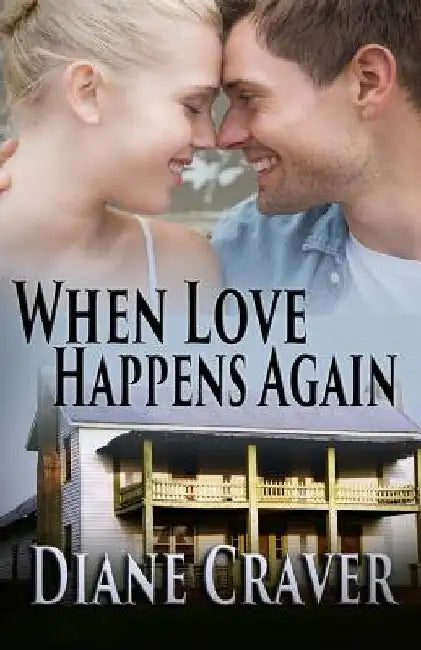 When Love Happens Again by Diane Craver