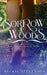 Sorrow Woods by Beckie Stevenson