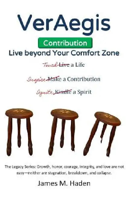 VerAegis-Contribution: Live beyond Your Comfort Zone by James M. Haden