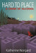 Hard to Place: A Crime of Alcohol by Katherine Norgard
