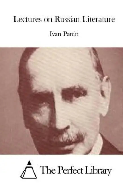 Lectures on Russian Literature by The Perfect Library