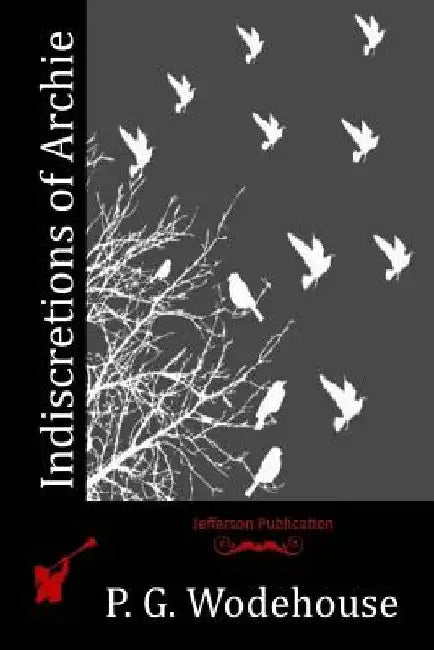 Indiscretions of Archie by P. G. Wodehouse