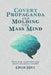 Covert Propaganda and Molding the Mass Mind: How our thoughts are being secretly shaped by Chad Hill