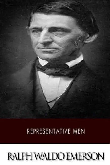 Representative Men by Ralph Waldo Emerson