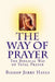The Way of Prayer: The Biblical Way of Total Prayer by Bishop Jerry L. Hayes