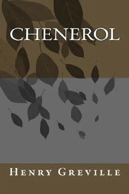 chenerol by Greville, Henry
