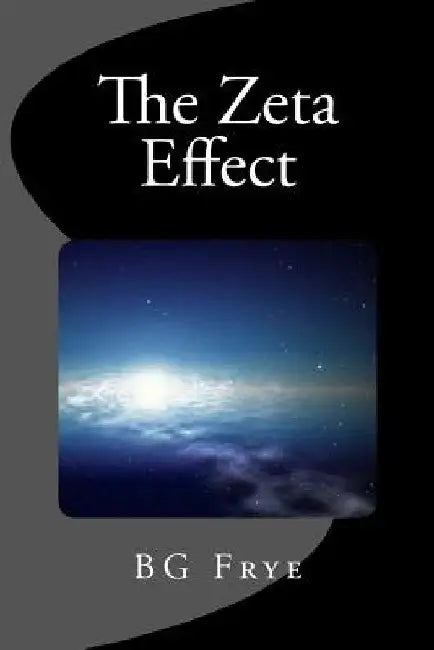 The Zeta Effect by Bg Frye