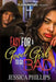 Easy For A Good Girl To Go Bad by Jessica U. Phillips