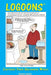 Logoons: Cartoons From Word Definitions by Dennis Garcia