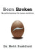 Born Broken: De-Pathologizing the Human Condition by Matt Rushford