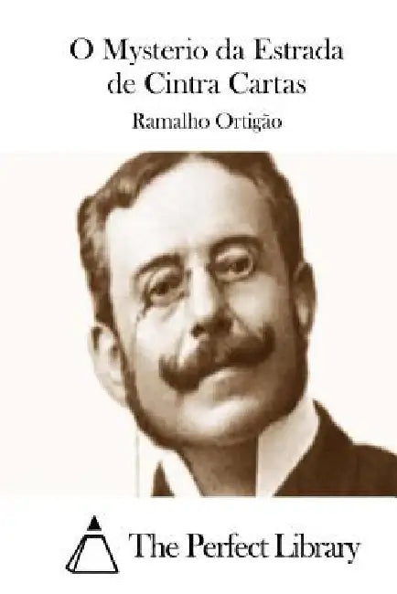 O Mysterio da Estrada de Cintra Cartas by The Perfect Library